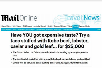 Have YOU got expensive taste? Try a taco stuffed with Kobe beef, lobster, caviar, and gold leaf... for $25,000
