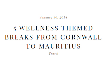 5 Wellness Themed Breaks From Cornwall To Mauritius